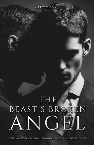The Beast's Broken Angel: A Dark MM Mafia Romance