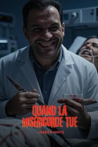 Quand la miséricorde tue