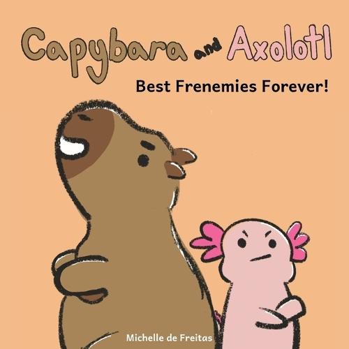 Capybara and Axolotl: Best Frenemies Forever!