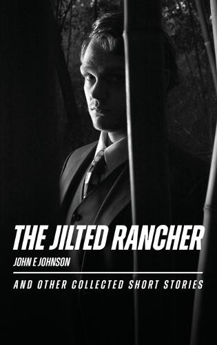 The Jilted Rancher