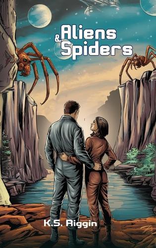 Aliens and Spiders: Book 1 of the Spider Hopping Series