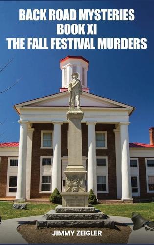 Back Road Mysteries Book XI: The Fall Festival Murders