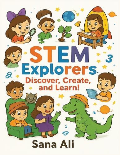 STEM Explorers: Discover, Create, and Learn!