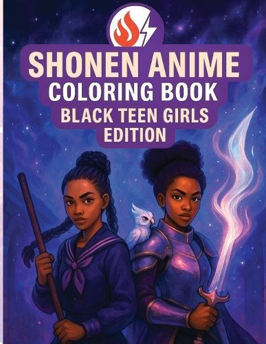 Shonen Anime Coloring Book: Black Teen Girls Edition
