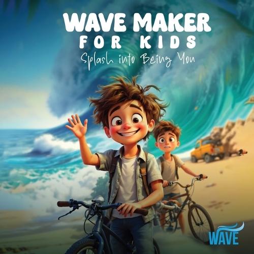 Wave Maker For Kids: Splash into being you