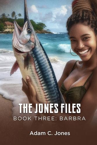 The Jones Files - Book Three: Barbra