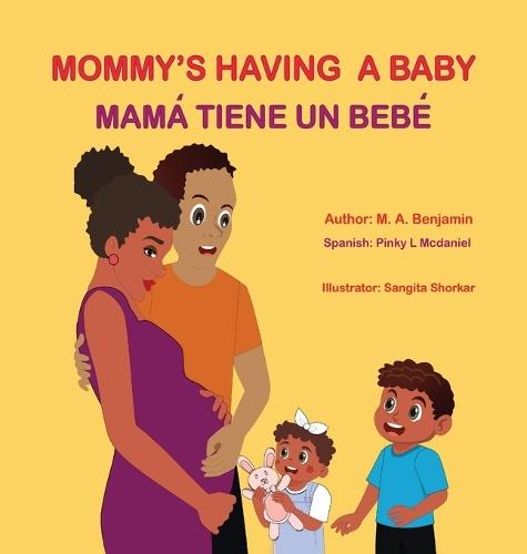 Mommy's Having a baby: Mamá Tiene un Bebé