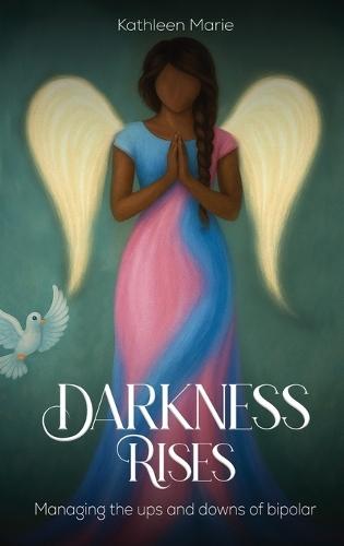 Darkness Rises: Managing The Ups And Downs Of Bipolar