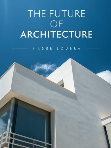 The Future of Architecture