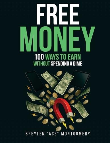 Free Money: 100 Ways To Earn Without Spending Dime