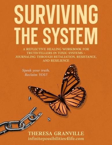 Surviving the System: How to Speak Truth Without Losing Your Soul