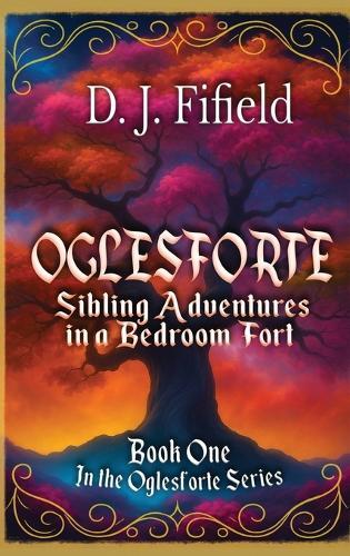 Oglesforte: Sibling Adventures in a Bedroom Fort