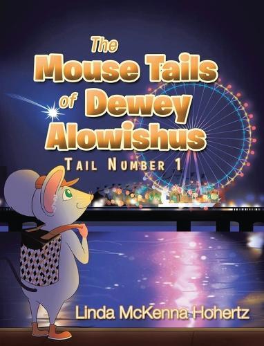 The Mouse Tails of Dewey Alowishus
