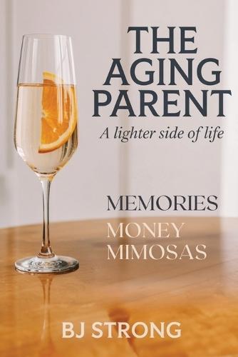 The Aging Parent: A Lighter Side of Life