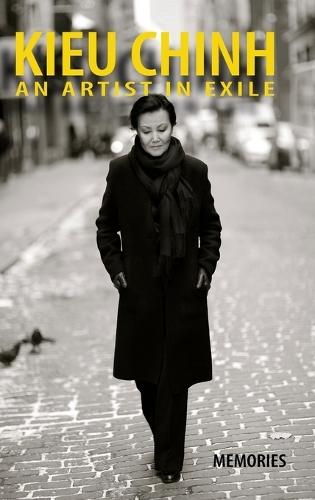 Kieu Chinh - An Artist In Exile (hardcover - bw - Sept 2025 edition)