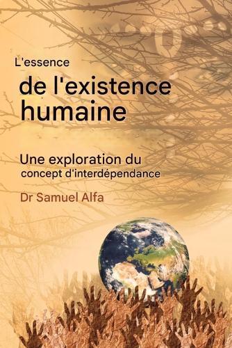 L'essence de l'humain Existence: Une exploration de l'interdépendance Concept - FRENCH EDITION