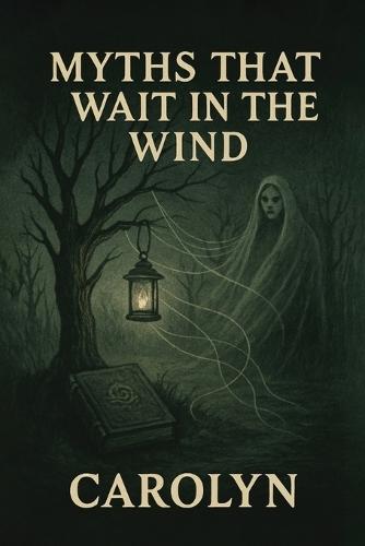 Myths That Wait in the Wind