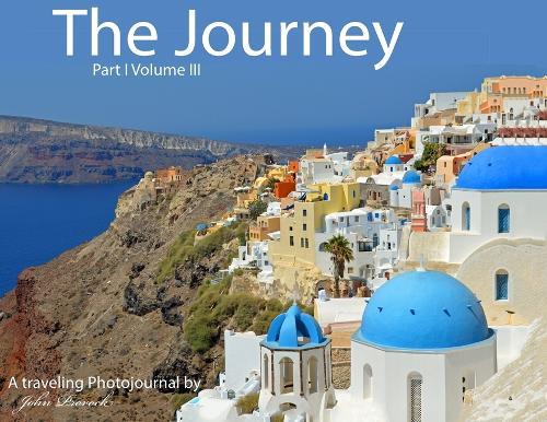 The Journey Part I Volume III