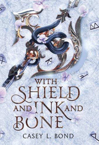 With Shield and Ink and Bone (Shieldmaiden Edition)