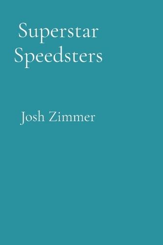 Superstar Speedsters: Volume 2