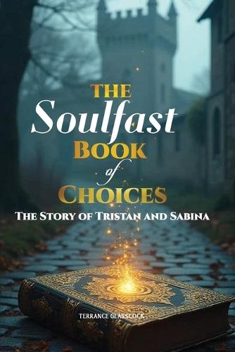 The Soulfast: Book of Choices