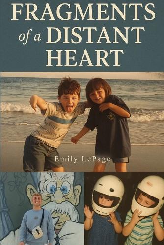 Fragments Of A Distant Heart