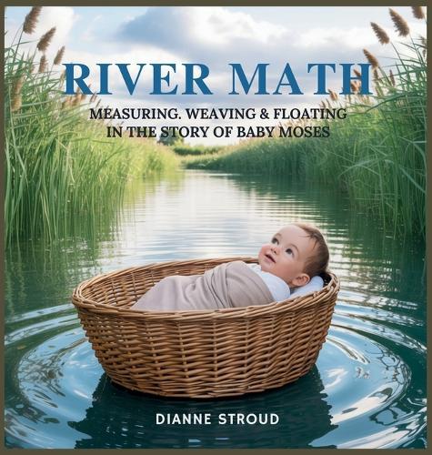 River Math: Measuring, Weaving & Floating in the Story of Baby Moses