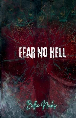 Fear No Hell: A Dark Tale of Feminine Rage
