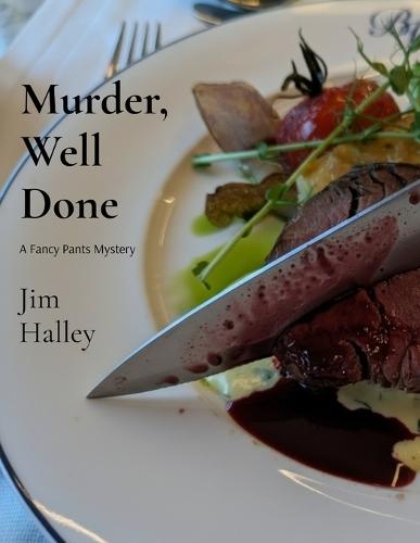 Murder, Well Done, a Fancy Pants Mystery