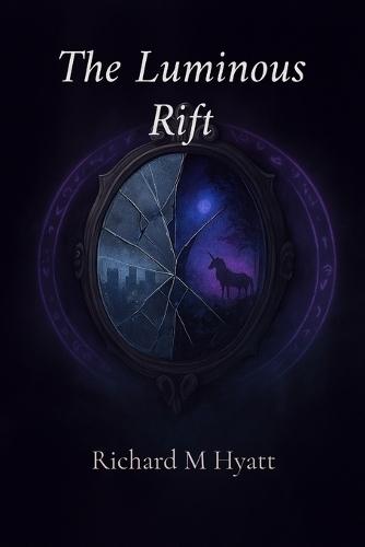 The Luminous Rift: Book One