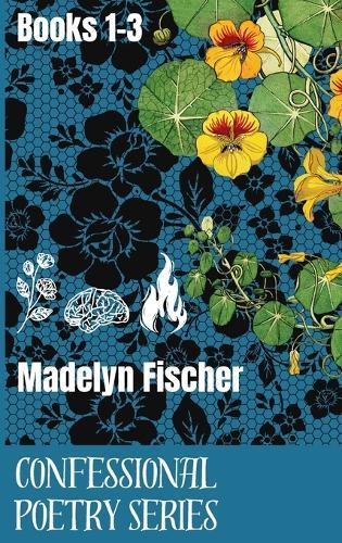 Confessional Poetry Series: Books 1-3