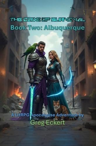 The Code of Survival Book Two Albuquerque: A LitRPG Apocalypse Adventure Series