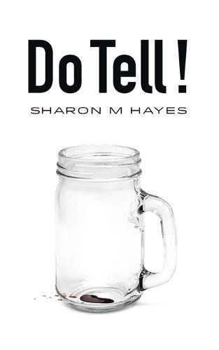 Do Tell!: Part humor. Part drama. Always entertaining!