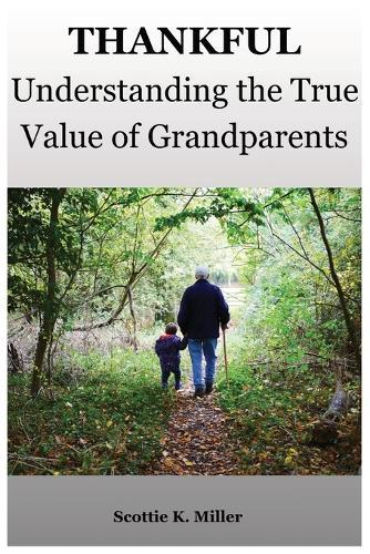 Thankful: Understanding the True Value of Grandparents