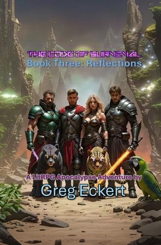 The Code of Survival Book Three Reflections: A LitRPG Apocalypse Adventure Series