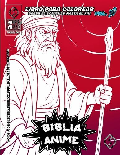 Biblia Anime Desde El Inicio Hasta El Final Vol 20: libro para colorear