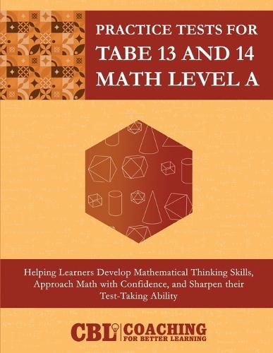 Practice Tests for TABE 13 and 14 Math Level E