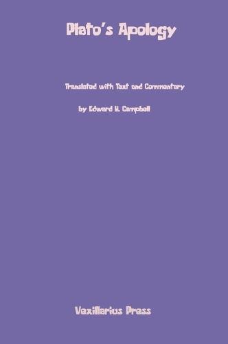 Plato's Apology: Translated with Text and Commentary