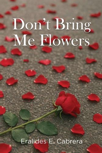 Don't Bring Me Flowers