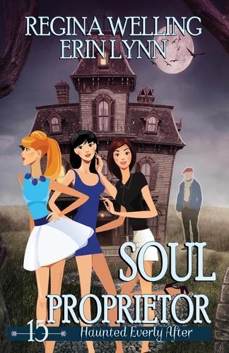 Soul Proprietor: A Cozy Mystery with a Ghostly Twist