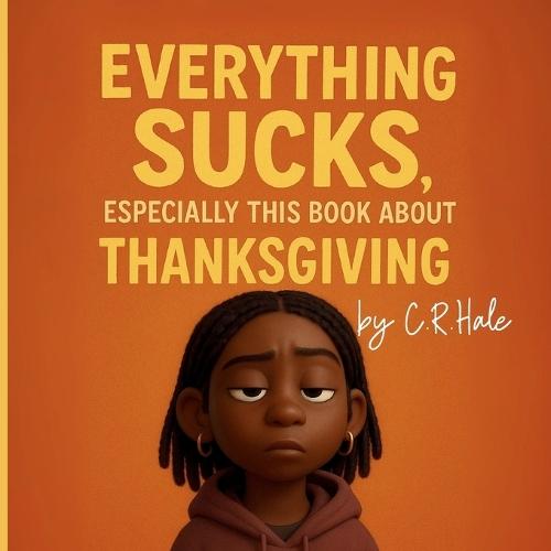 Everything Sucks, Especially This Book about Thanksgiving
