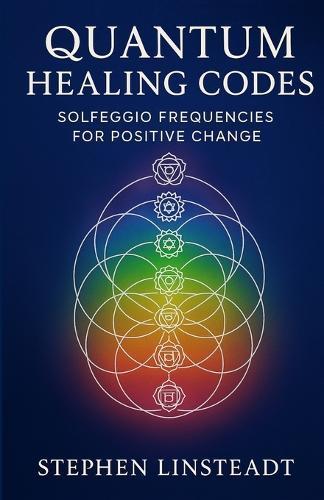 Quantum Healing Codes: Solfeggio Frequencies for Positive Change