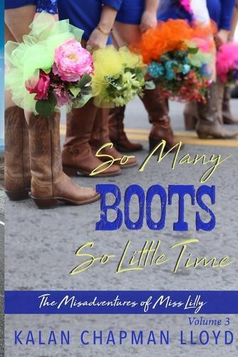 So Many Boots, So Little Time: A Sexy, Southern, Somewhat Cozy Mystery