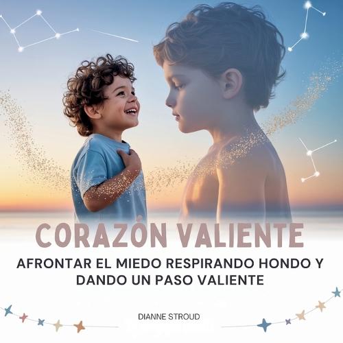Corazón Valiente: Afrontar El Miedo Respirando Hondo Y Dando Un Paso Valiente