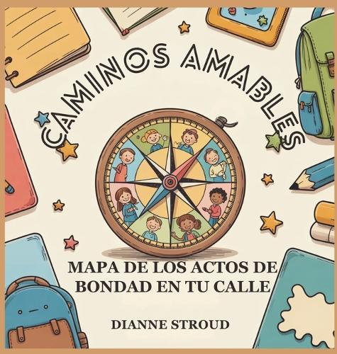 Caminos Amables: Mapa De Los Actos De Bondad En Tu Calle