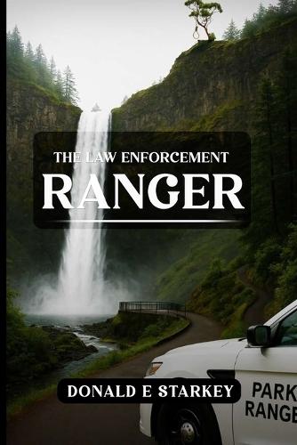 The Law Enforcement Ranger