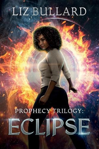 Prophecy Trilogy: Eclipse (Prophecy Series Book 3)