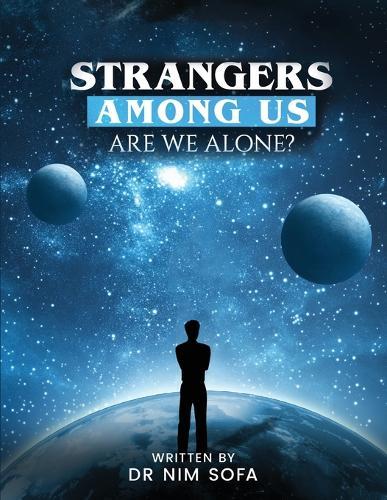Strangers among us: are we alone?