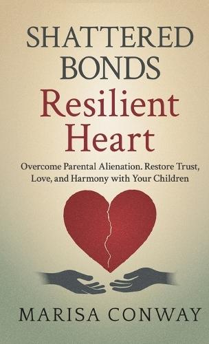 Shattered Bonds Resilient Heart