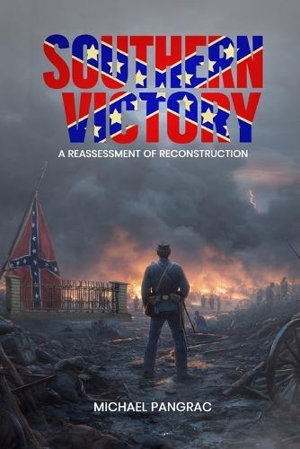 Southern Victory a Reassessment of Reconstruction